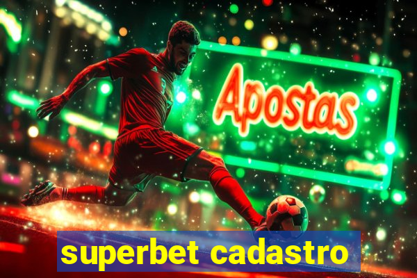 superbet cadastro